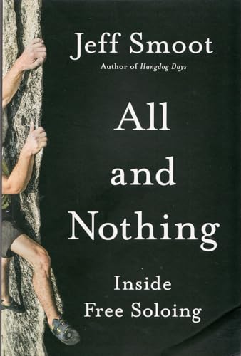 cover image All and Nothing: Inside Free Soloing