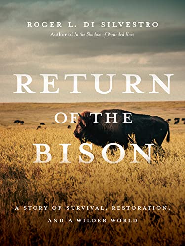 cover image Return of the Bison: A Story of Survival, Restoration, and a Wilder World