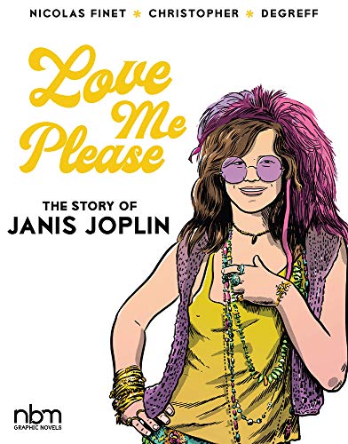 cover image Love Me Please!: The Story of Janis Joplin