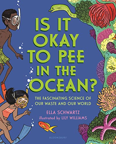 cover image Is It Okay to Pee in the Ocean? The Fascinating Science of Our Waste and Our World