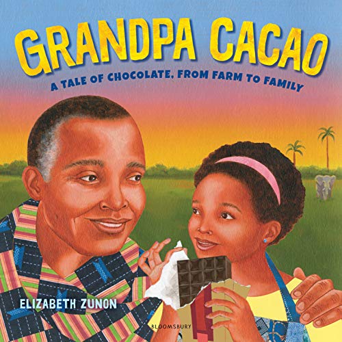 cover image Grandpa Cacao: A Tale of Chocolate, from Farm to Family