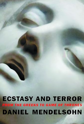 cover image Ecstasy and Terror: From the Greeks to Game of Thrones 