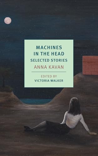 cover image Machines in the Head: Selected Stories of Anna Kavan