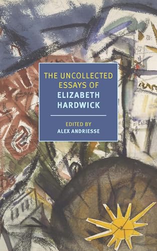 cover image The Uncollected Essays of Elizabeth Hardwick