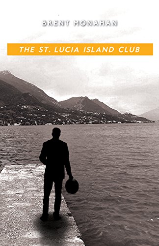 cover image The St. Lucia Island Club: A John Le Brun Novel
