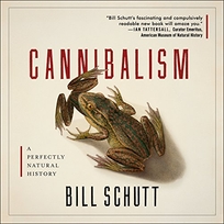 Cannibalism: A Perfectly Natural History