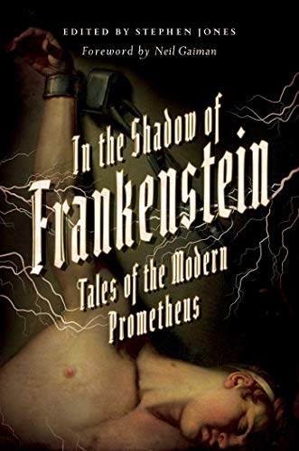 cover image In the Shadow of Frankenstein: Tales of the Modern Prometheus