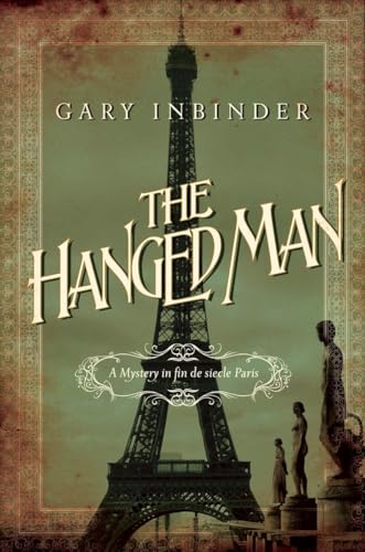 cover image The Hanged Man: A Mystery in Fin-de-Siècle Paris