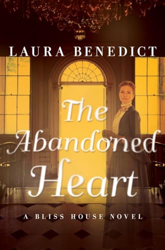 cover image The Abandoned Heart: A Bliss House Novel