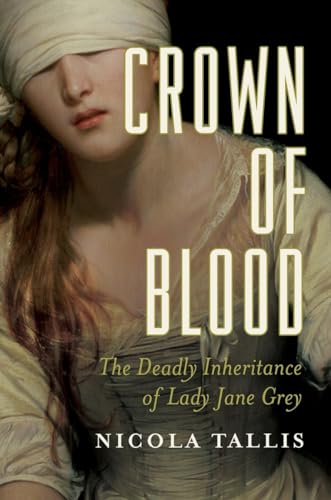 cover image Crown of Blood: The Deadly Inheritance of Lady Jane Grey