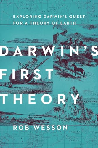 cover image Darwin’s First Theory: Exploring Darwin’s Quest for a Theory of Earth