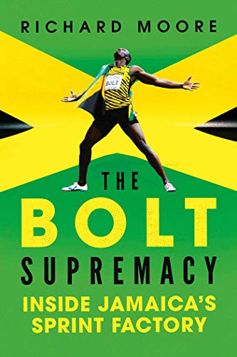 cover image The Bolt Supremacy: Inside Jamaica’s Sprint Factory