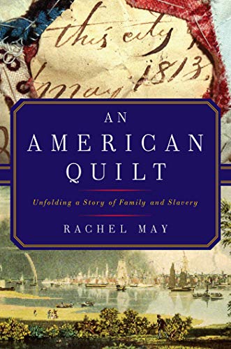 cover image An American Quilt: Unfolding a Story of Family and Slavery 