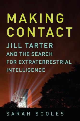 cover image Making Contact: Jill Tarter and the Search for Extraterrestrial Intelligence