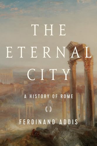 cover image The Eternal City: The History of Rome
