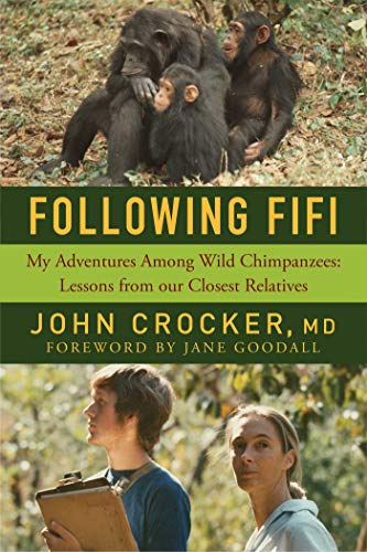cover image Following Fifi: My Adventures Among Wild Chimpanzees; Lessons from Our Closest Relatives