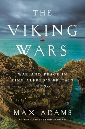 cover image The Viking Wars: War and Peace in King Alfred’s Britain: 789–955