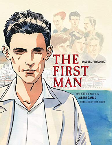 cover image The First Man: A Graphic Novel
