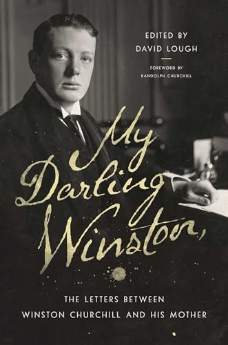 cover image My Darling Winston: The Letters Between Winston Churchill and His Mother