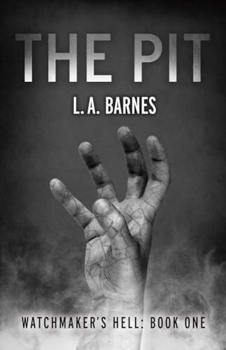 cover image The Pit: Watchmaker’s Hell, Book 1