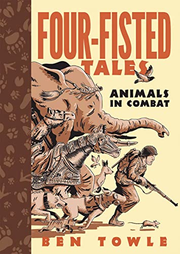 cover image Four-Fisted Tales: Animals in Combat
