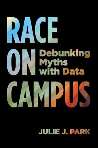cover image Race on Campus: Debunking Myths with Data