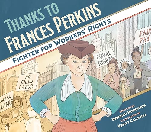 cover image Thanks to Frances Perkins: Fighter for Workers’ Rights