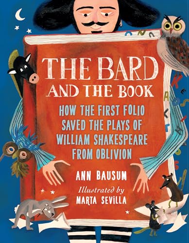 cover image The Bard and the Book: How the First Folio Saved the Plays of William Shakespeare from Oblivion