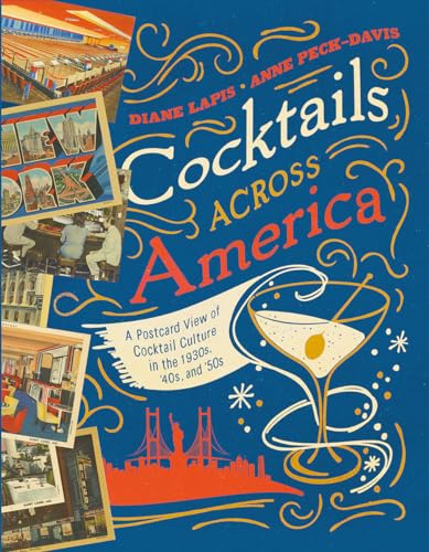 cover image Cocktails Across America: A Postcard View of Cocktail Culture in the 1930s, ’40s, and ’50s