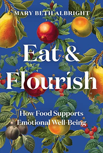 cover image Eat and Flourish: How Food Supports Emotional Well-Being