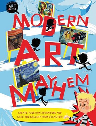 cover image Modern Art Mayhem: Create Your Own Adventure and Save the Gallery from Disaster