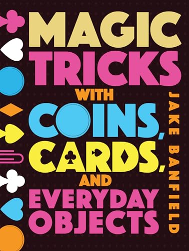 cover image Magic Tricks with Coins, Cards, and Everyday Objects