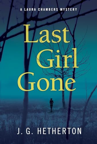 cover image Last Girl Gone: A Laura Chambers Mystery