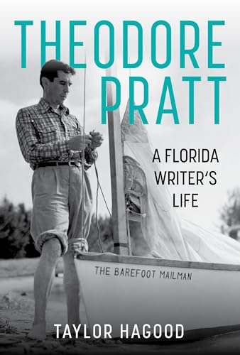 cover image Theodore Pratt: A Florida Writer’s Life