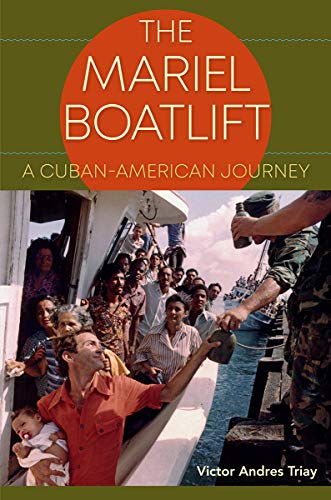 cover image The Mariel Boatlift: A Cuban-American Journey
