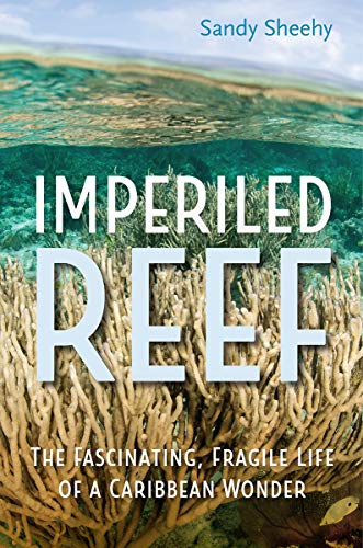 cover image Imperiled Reef: The Fascinating, Fragile Life of a Caribbean Wonder