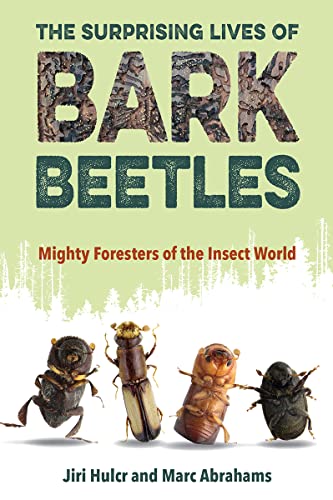 cover image The Surprising Lives of Bark Beetles: Mighty Foresters of the Insect World