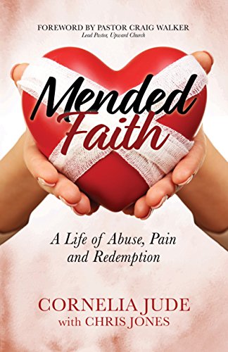 cover image Mended Faith: A Life of Abuse, Pain and Redemption