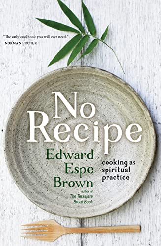 cover image No Recipe: Cooking as Spiritual Practice 