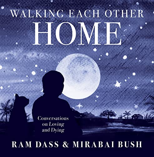 cover image Walking Each Other Home: Conversations on Loving and Dying