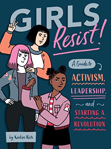 cover image Girls Resist! A Guide to Activism, Leadership, and Starting a Revolution