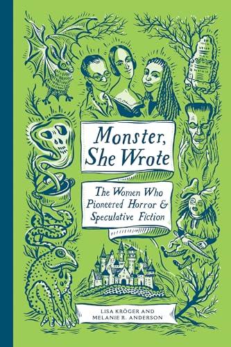 cover image Monster, She Wrote: The Women Who Pioneered Horror and Speculative Fiction 