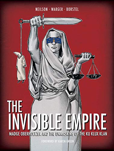 cover image The Invisible Empire: Madge Oberholtzer and the Unmasking of the Ku Klux Klan
