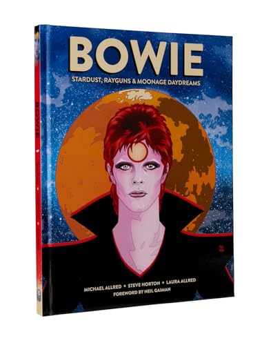 cover image Bowie: Stardust, Rayguns, & Moonage Daydreams