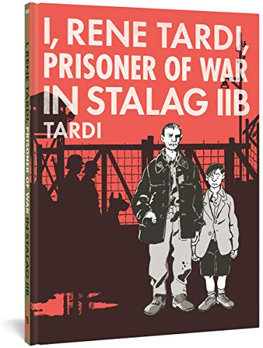 cover image I, Rene Tardi, Prisoner of War in Stalag IIB