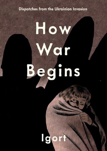 cover image How War Begins: Dispatches from the Ukrainian Invasion