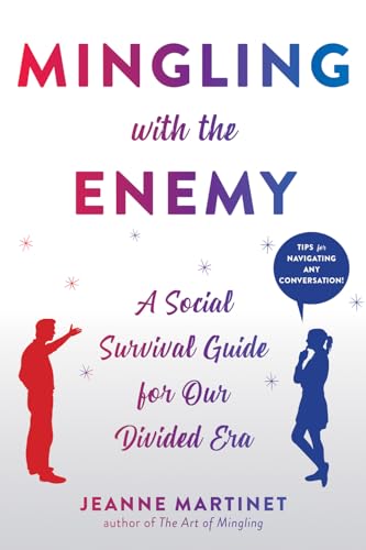 cover image Mingling with the Enemy: A Social Survival Guide for Our Politically Divided Era