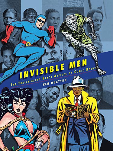 cover image Invisible Men: The Trailblazing Black Artists of Comic Books