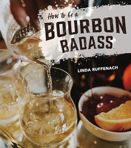 cover image How to Be a Bourbon Badass