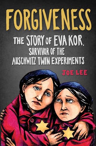 cover image Forgiveness: The Story of Eva Kor, Survivor of the Auschwitz Twin Experiments